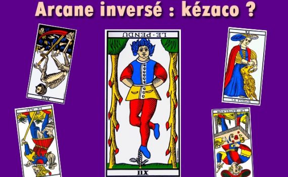 Cartes du Tarot inversées ou à l'envers
