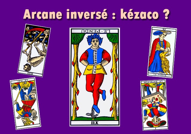 Cartes du Tarot inversées ou à l'envers
