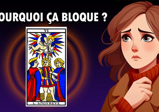 Tirage sentimental au Tarot de Marseille : L'Amoureux... Pourquoi ça bloque ?